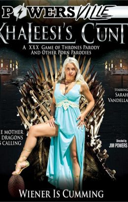 Khaleesi’s Cunt: A XXX Game Of Thrones Parody And Other Porn Parodies