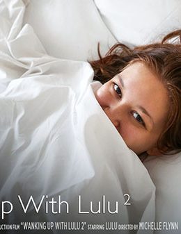 thelifeerotic – Lulu “Wanking Up With Lulu 2”